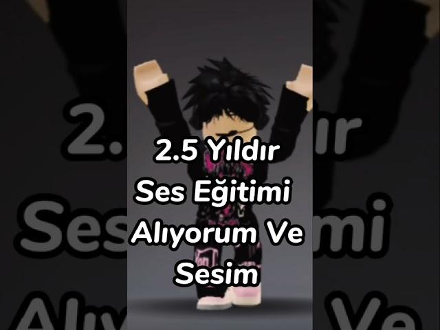 2.5 yıldır ses eğitimi alıyorum ve sesim #roblox #keşfet #shorts