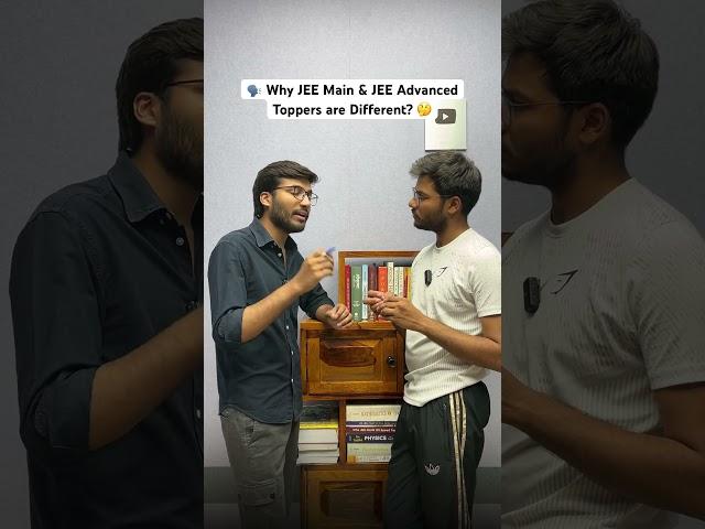 Why JEE Main & Advanced Toppers are Different?! #jee #motivation