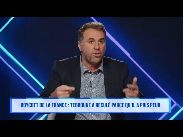 Boycott de la France : Tebboune recule parce qu'il pris... peur