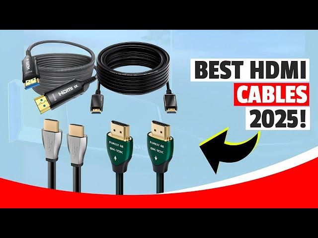 Best HDMI Cables for 2025! 8K & 4K Ultra HD Picks for Gaming & Home Theater