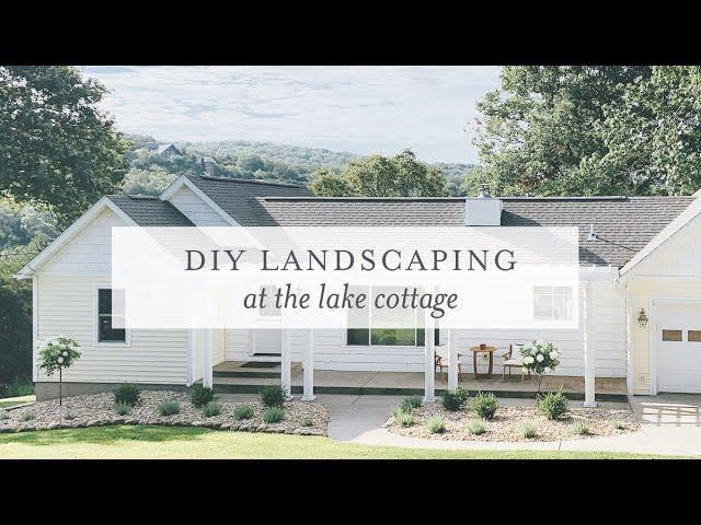 DIY Landscaping at the Lake Cottage