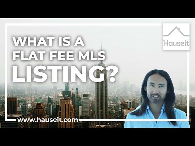 What is a Flat Fee MLS Listing?