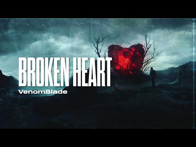 VenomBlade - BROKEN HEART