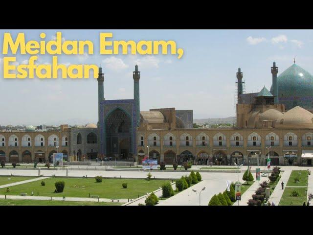 Exploring the Majestic Meidan Emam in Esfahan, Iran