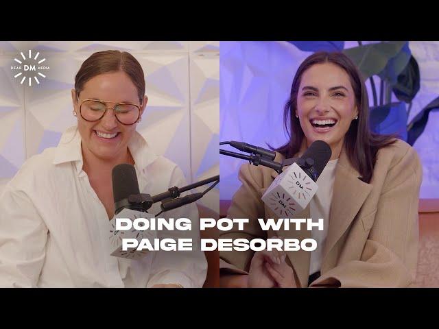 DM HIGHLIGHTS: Doing Pot with Paige DeSorbo