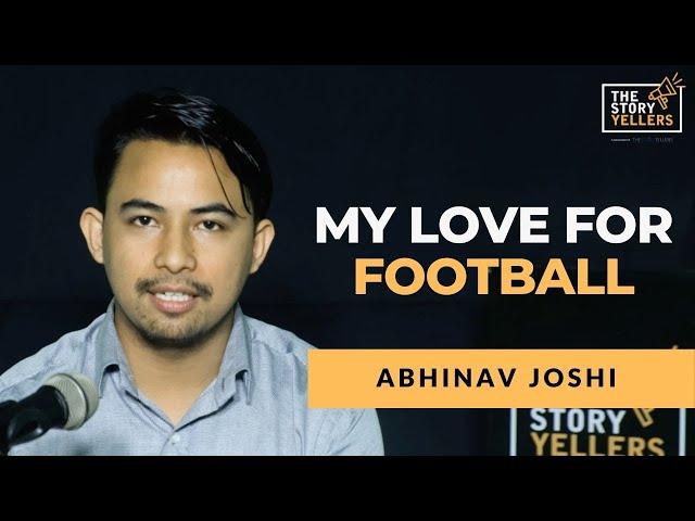 My Love for Football : Abhinav Joshi (Sports Commentator) : The Storyyellers