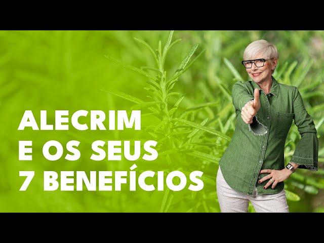 Conheça os 7 benefícios do ALECRIM!