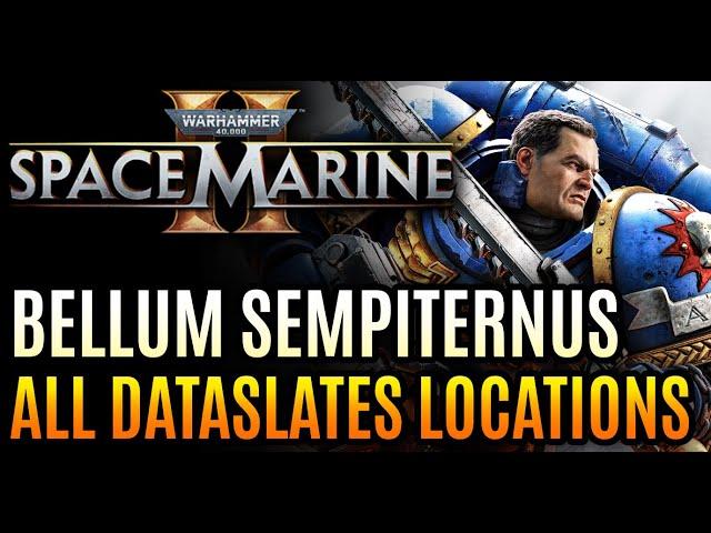 Bellum Sempiternus – All Dataslates Locations Warhammer 40000 Space Marine 2