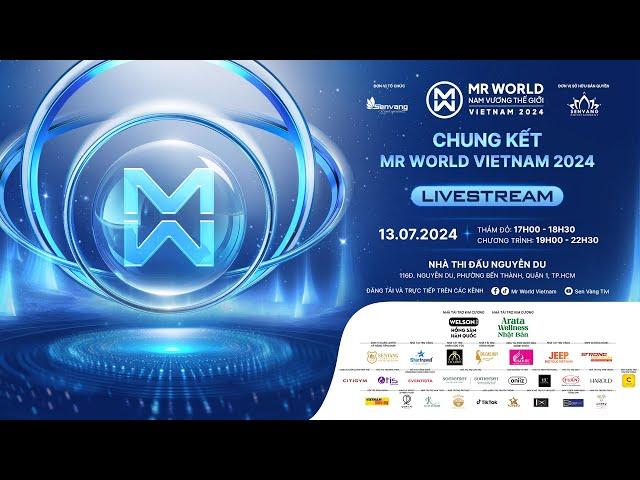 CHUNG KẾT TOÀN QUỐC MR WORLD VIETNAM - NAM VƯƠNG THẾ GIỚI VIỆT NAM 2024 - NGÀY 13/07/2024