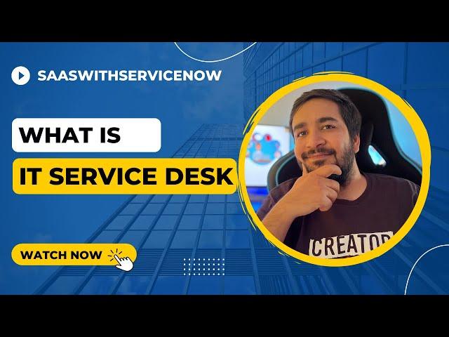 What is IT Service Desk | Service Desk | IT Service Desk | IT HelpDesk