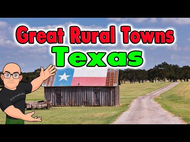 Great Rural Texas Towns to Retire or Buy a Home.