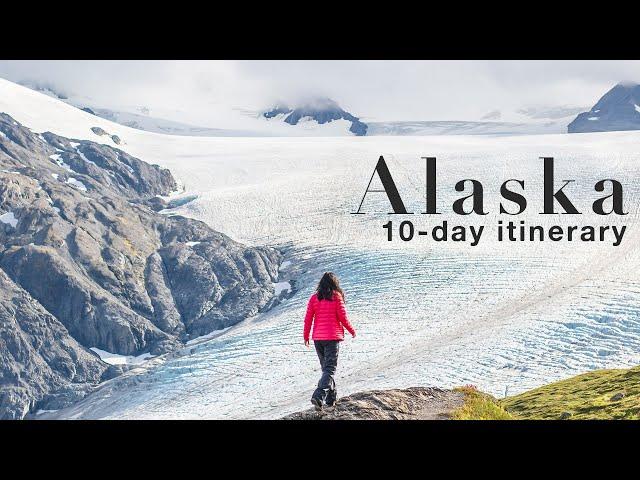 The ultimate Alaska 10-day itinerary