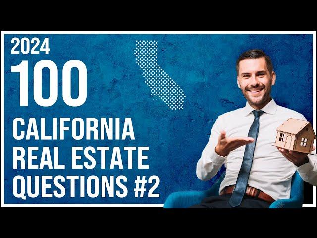 California Real Estate Exam 2 2024 (100 Questions with Explained Answers)