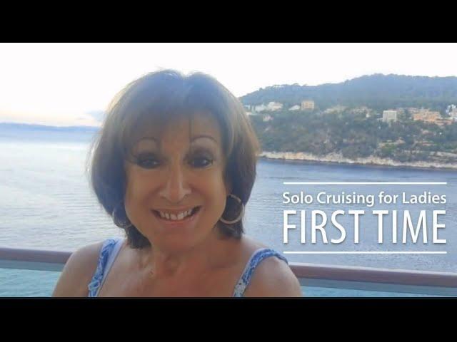 Solo Cruising for Ladies First Time - plus tips