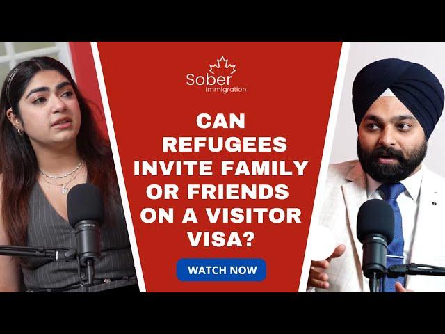 Refugee Applicant can Invite Friends and Family to Canada ?