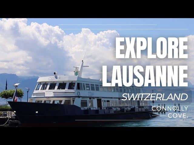 Explore Lausanne | Lausanne | Switzerland | Things To Do In Lausanne | Switzerland Travel Guide