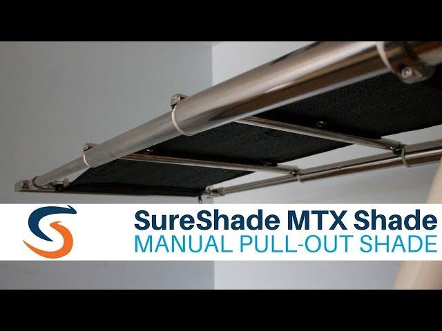 SureShade MTX Manual Pull-Out Shade - Product Introduction