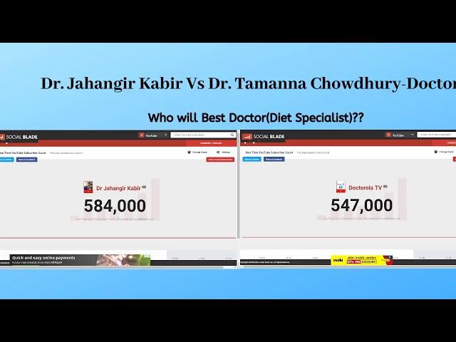 Dr. Jahangir Kabir Vs Dr. Tamanna Chowdhury(Doctorola TV) Subscriber Count