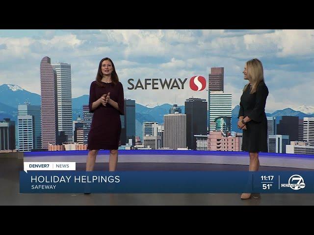 Denver7 and Safeway in supporting those in need this holiday season