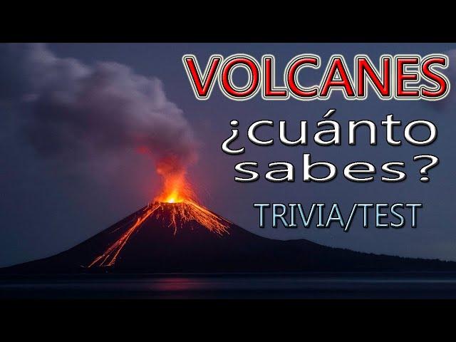 VOLCANES ¿Cuánto sabes? Trivia/Test