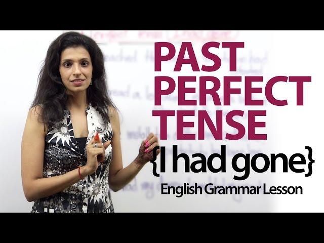 The Past Perfect Tense (I had gone) - English Grammar lesson