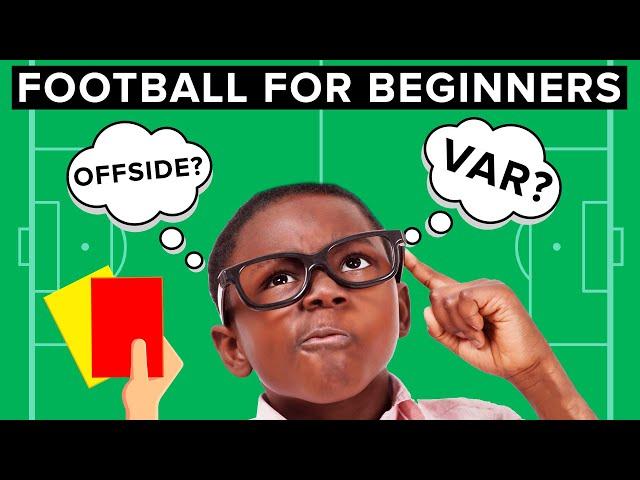 Beginner’s guide to football | Football for dummies