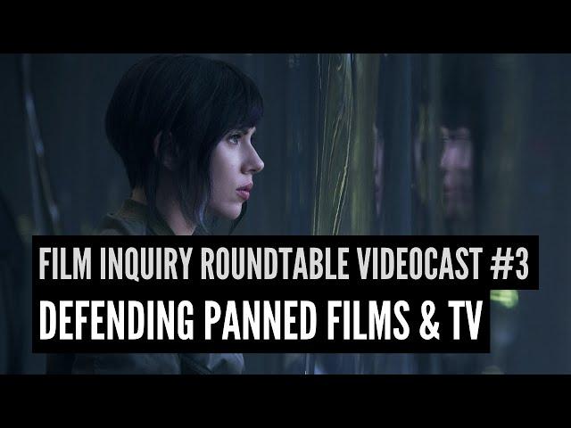 Film Inquiry Roundtable Videocast #3: Defending Panned Movies & TV