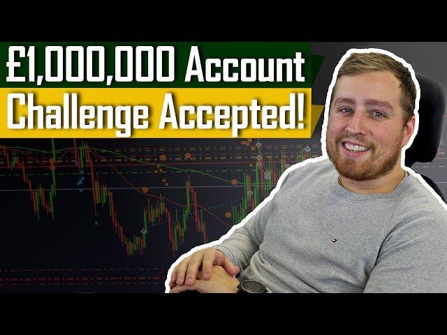 £1,000,000 Trading Challenge Accepted!
