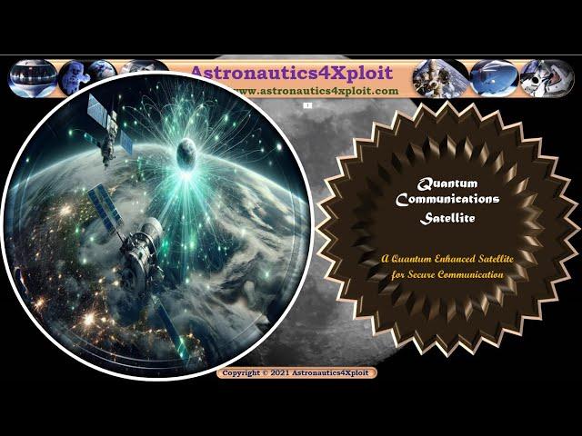 Quantum Communications Satellite: A Quantum Enhanced Satellite for Secure Communication