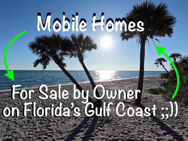 FOR SALE BY OWNER Mobile Homes on FLORIDA'S Gulf Coast