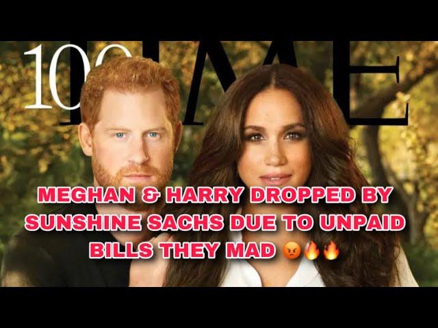 MEGHAN & HARRY DROPPED BY SUNSHINE SACHS DUE TO UNPAID BILLS THEY MAD 