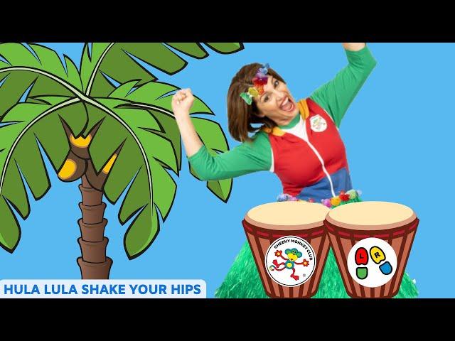 Hula Lula | Shake your hips | Kids Hawaiian Dance | Do the Hula | Hawaii Songs | Cheeky Monkey Club