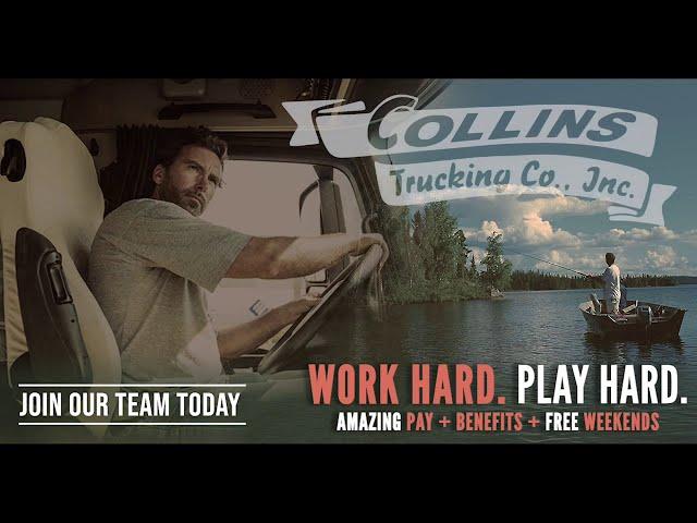 Truck Drivers Work Hard, Play Hard | Collins Trucking Co.