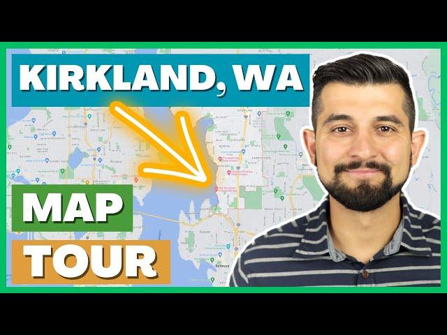  Kirkland, WA City Map Tour | Moving To Kirkland | Living In Kirkland | Seattle Real Estate