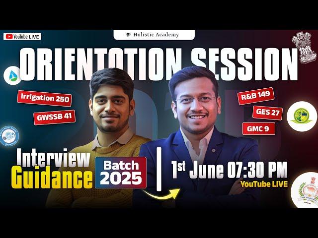 Orientation Sesssion for Interview Guidance Batch 2025 | GPSC Civil Engineering | Holistic Academy