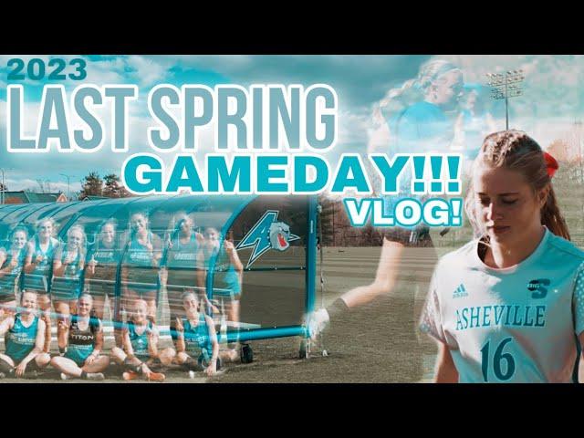 LAST SPRING GAMEDAY?!? - D1 Women’s Soccer - Ashley Macfarlane