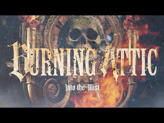 Burning Attic - Into The Mist (Official Visualizer)