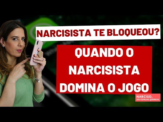 BLOQUEIO NO CELULAR: QUANDO O NARCISISTA DOMINA O JOGO