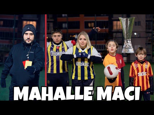 ANNEMLE MAHALLE MAÇI YAPTIK CHALLENGE !! UEFA KUPASINA