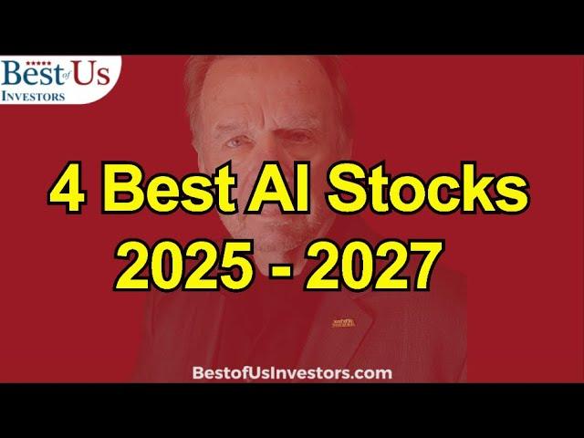 4 Best AI Stocks To Invest In For 2025 - 2027