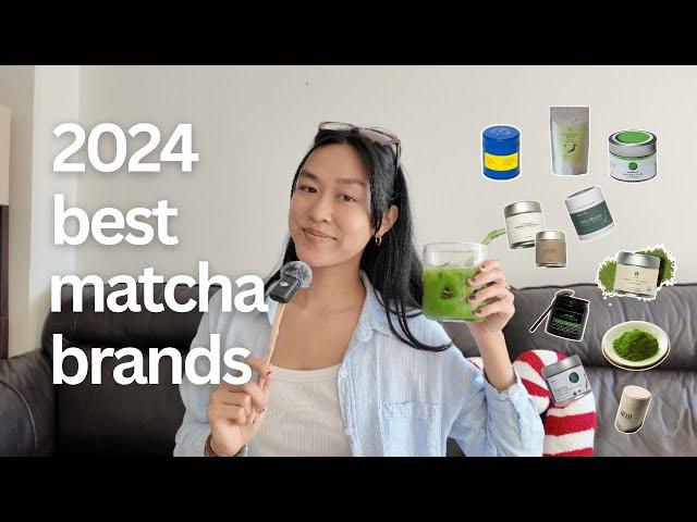 BEST MATCHA BRANDS OF 2024 - which matcha powders to buy in 2025