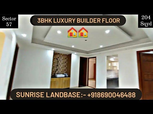 3BHK Luxurious Builder Floor Sector-57 Gurgaon|| Builder Floors Gurgaon||Sunrise Landbase-8690046488