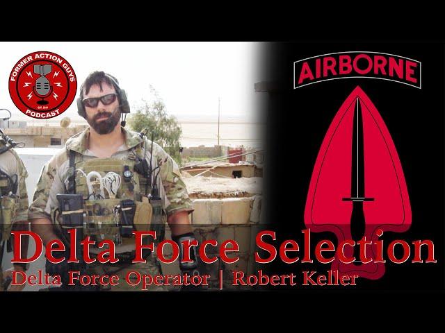 Delta Force Selection | Delta Force Operator Robert Keller