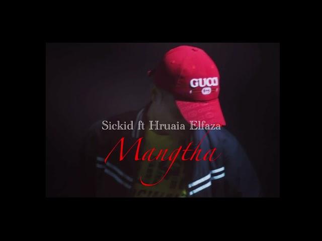 Sickid ft Hruaia Elfaza - Mangtha (lyrics video)