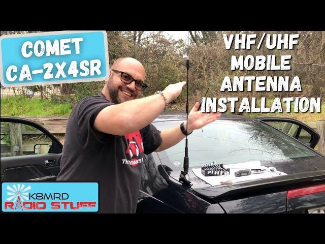 Comet CA-2x4SR VHF/UHF Mobile Antenna Installation & On Air Test