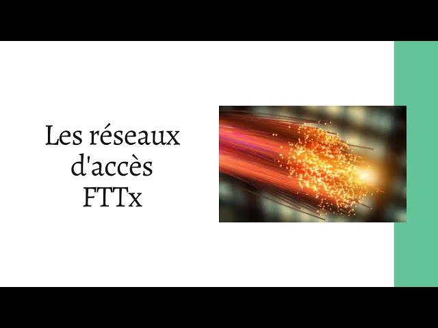 Les réseaux d'accès FTTx