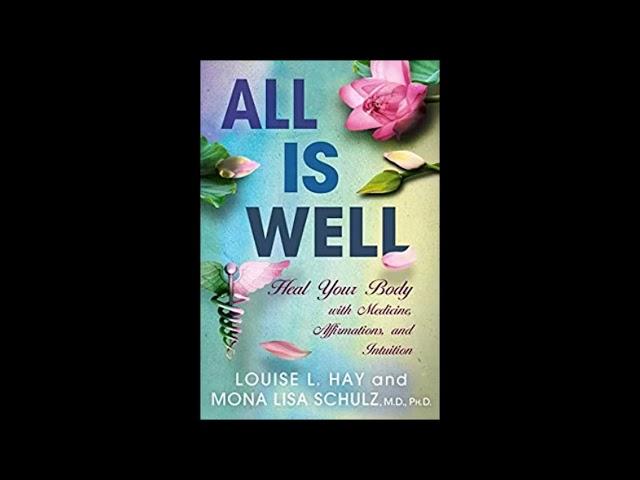 All is Well by Louise Hay (Full Audiobook) It’s true: Change your thinking & you change your life.