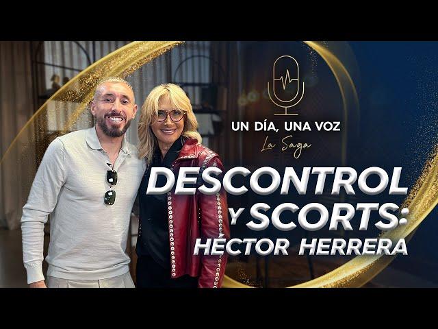 EXCLUSIVA: Héctor Herrera lo CONFIESA todo | Un día una voz