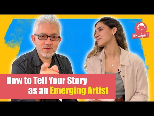 How to Tell Your Story as an Emerging Artist