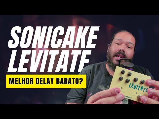 MELHOR DELAY E REVERB BARATO?  SONICAKE LEVITATE